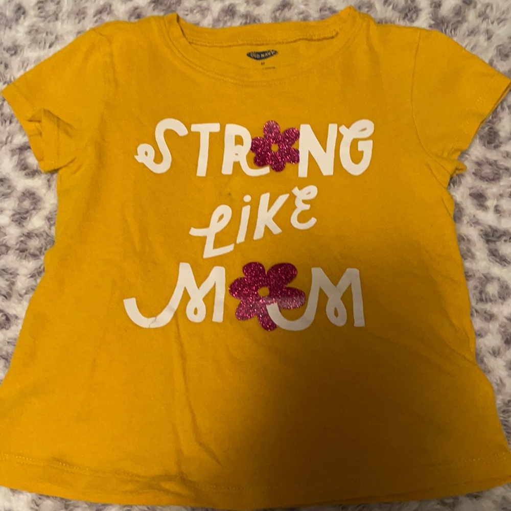 Old Navy 2T Yellow-Golden “Strong Like Mom” Tee